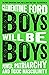 Boys Will Be Boys: Power, Patriarchy and Toxic Masculinity