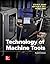 Technology Of Machine Tools by Stephen F Krar