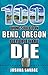 100 Things to Do in Bend, O...