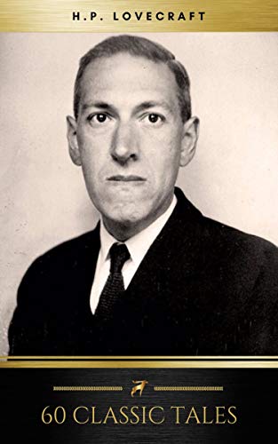 The Complete Fiction of H. P. Lovecraft: At the Mountains of Madness, The Call of Cthulhu, The Case of Charles Dexter Ward, The Shadow over Innsmouth, ... Witch House, The Silver Key, The Temple…