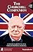 The Churchill Companion: A Concise Guide to the Life & Times of Winston S. Churchill