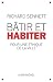 Bâtir et habiter : Pour une éthique de la ville (French Edition)