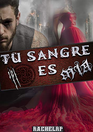 Portada de Tu sangre es mía, de Rachel R.P.