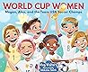 World Cup Women by Meg Walters World Cup Women by Meg Walters