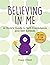 Believing in Me: A Child's ...