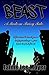 Beast: A modern fairy-tale