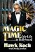 Magic Time: My Life in Holl...