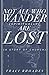 Not All Who Wander (Spiritu...
