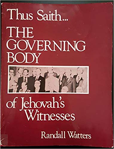 Thus saith-- the governing body of Jehovah's Witnesses