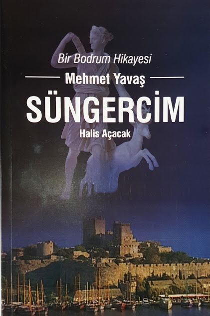 Süngercim Bir Bodrum Hikayesi: Mehmet Yavaş (Paperback)