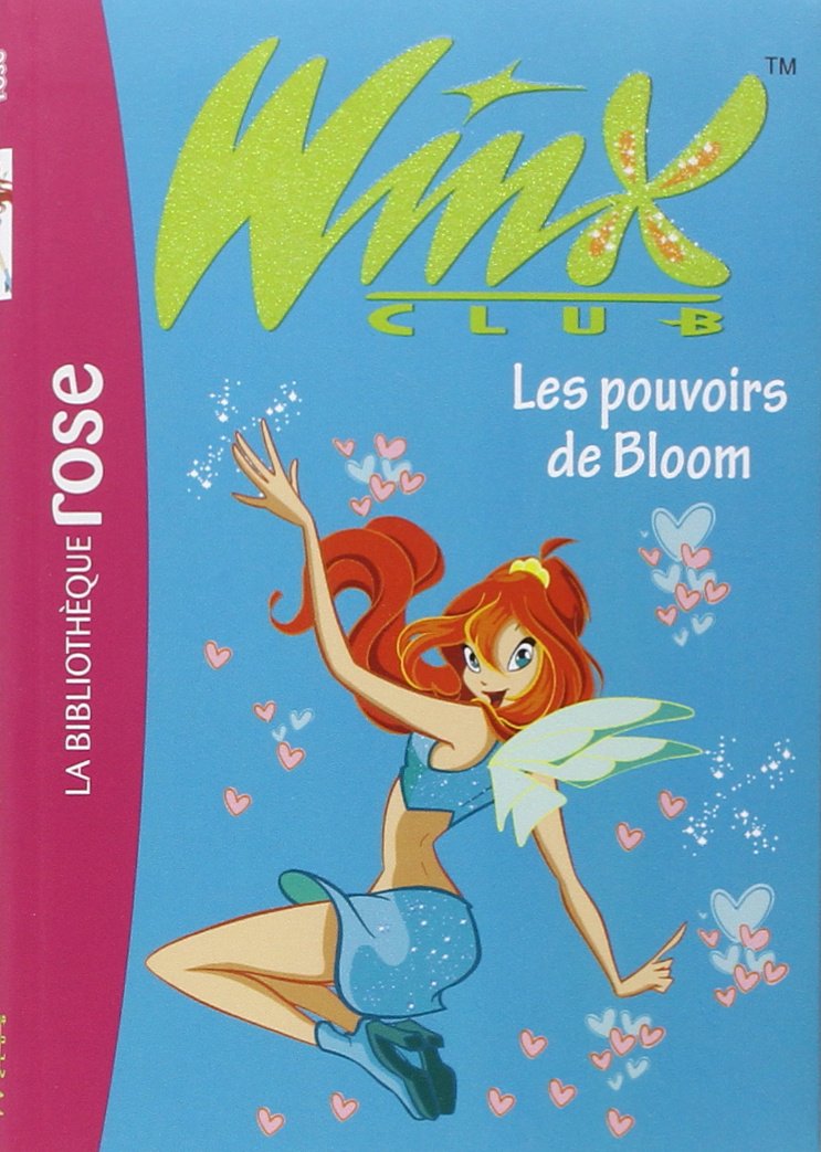 Les pouvoirs de Bloom (Winx Club #1)