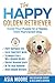The Happy Golden Retriever:...
