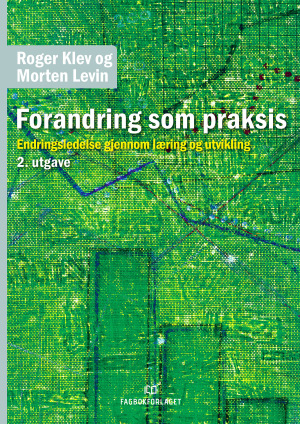 Forandring som praksis: Endringsledelse gjennom læring og utvikling