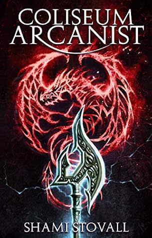 Coliseum Arcanist by Shami Stovall book cover