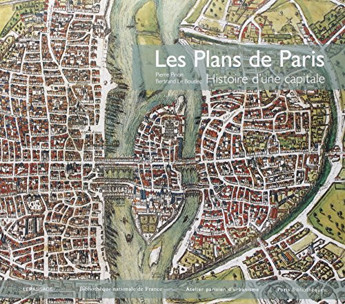 Les Plans de Paris - Histoire d'une capitale (Hardcover)