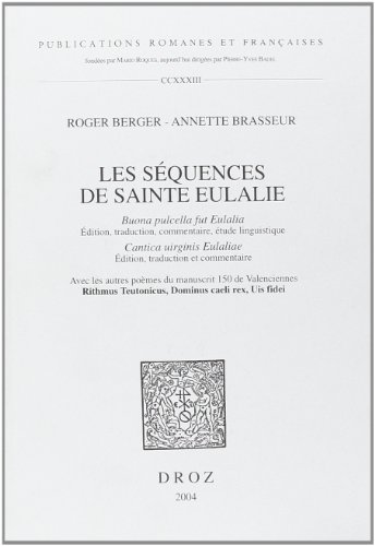 Les Séquences de Sainte Eulalie: Buona pulcella fut Eulalia (Publications Romanes Et Francaises) (French Edition)