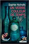 Un verre couleur de temps by Sophie Nicholls