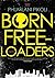 Born Freeloaders: A Novel