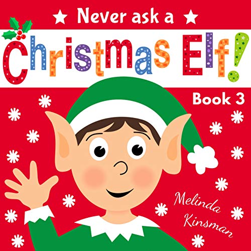 Never Ask A Christmas Elf (Never Ask #3)