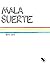 Mala Suerte by Benji Nate