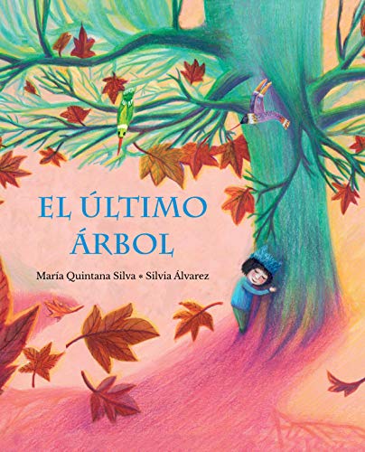 El último árbol (The Last Tree) (Spanish Edition)
