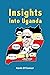 Insights into Uganda by Kevin O'Connor