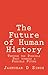 The Future of Human History...
