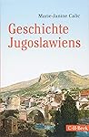 Geschichte Jugoslawiens by Marie-Janine Calic