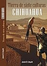 TIERRA DE SIETE CULTURAS CHIHUAHUA (Spanish Edition)