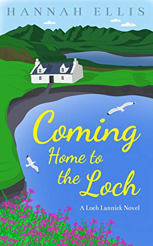 Coming Home to the Loch (Loch Lannick, #1)