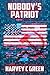Nobody ’s Patriot