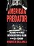 American Predator: The Hunt for the Most Meticulous Serial Killer of the 21st Century