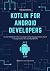 Kotlin for Android Develope...