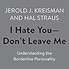 I Hate You - Don't Leave Me by Jerold J. Kreisman