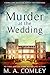 Murder At The Wedding (The Carmel Cove Cozy Mystery Series)