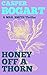 HONEY OFF A THORN