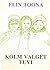 Kolm valget tuvi by Elin Toona