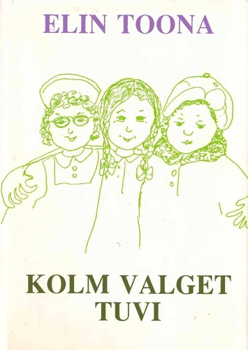 Kolm valget tuvi (Hardcover)