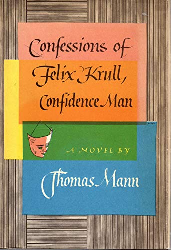 Confessions of Felix Krull, Confidence Man