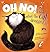 Oh No! Look What the Cat Dr...