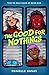 The Good for Nothings