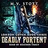 Deadly Portent by M.V. Stott
