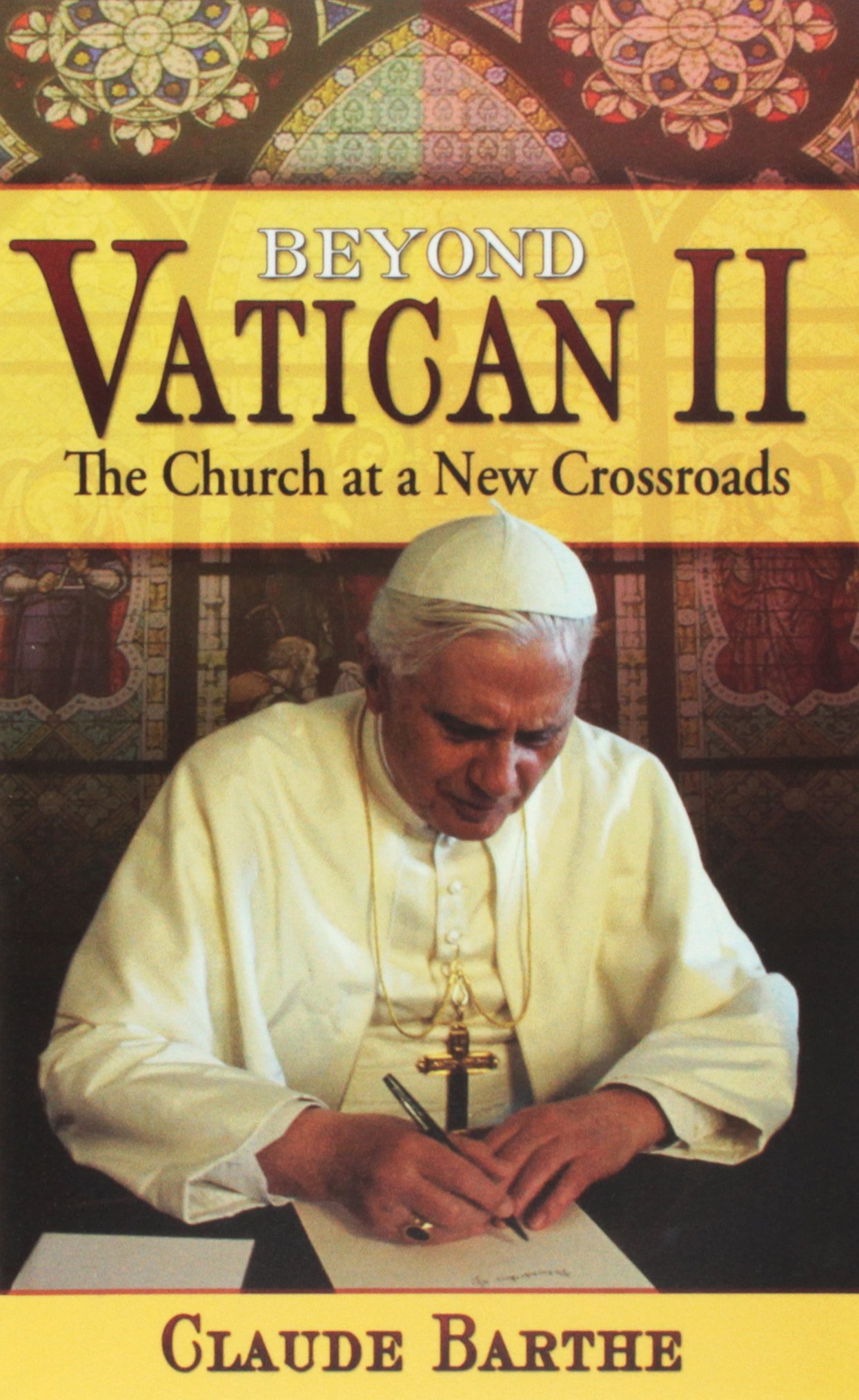 Beyond Vatican II: The Church at a New Crossroads