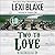 Two to Love (Nights in Bliss, Colorado #2)