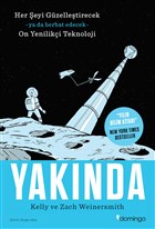 Yakında : Her Şeyi Güzelleştirecek Ya da Berbat Edecek On Yenilikçi Teknoloji