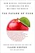 The Future of Food: How Digital Technology Is Changing the Way We Feed the World
