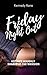 Friday Night Out by Kennedy Kane