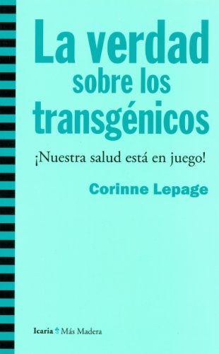 La verdad sobre los transgénicos: ¡Nuestra salud está en juego! (Paperback)