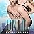 Until (Iron Orchids, #5)