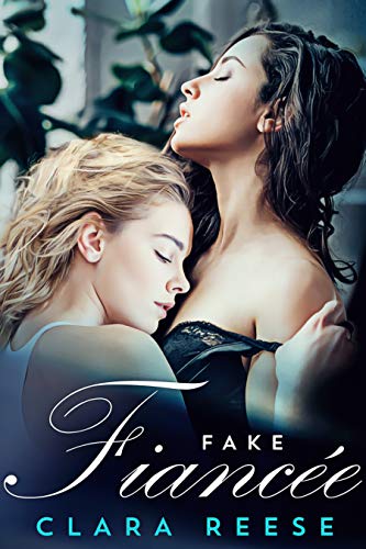 Fake Fiancée (What A Lesbian Billionaire Wants #2)